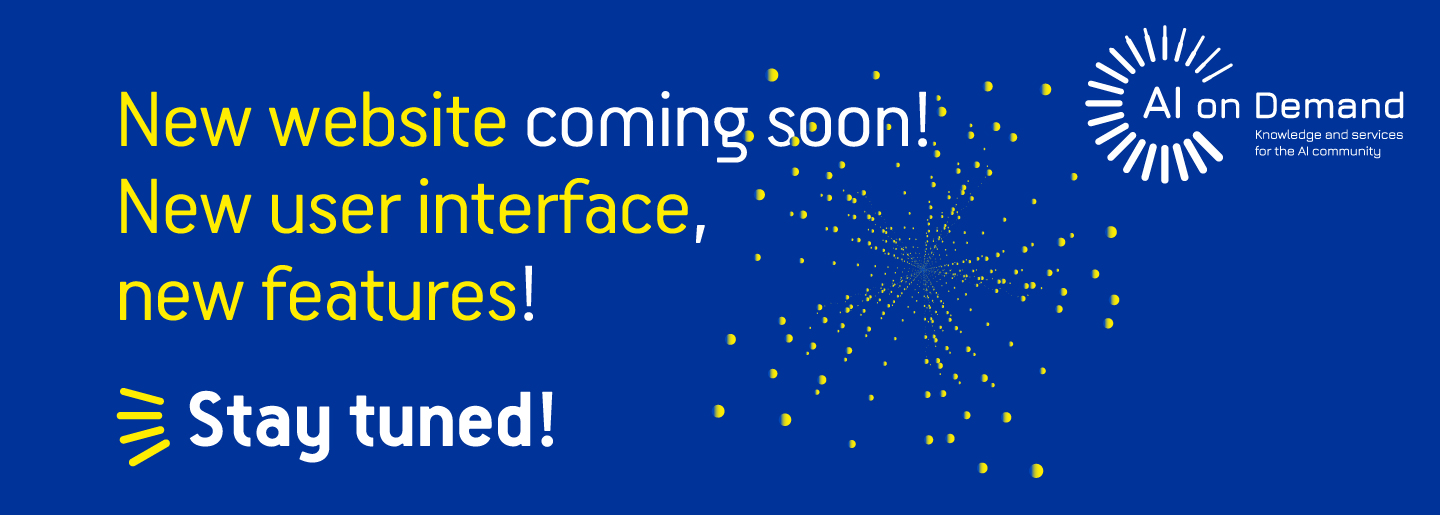 AI-on-Demand Platform's new website coming soon! New user interface, new features! Stay tuned!